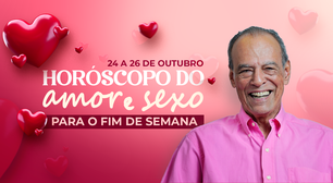 Horóscopo do amor 24 a 26