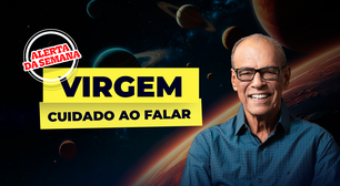 Alerta da semana para o signo de virgem - 27/10 a 02/11