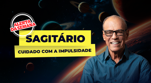 Alerta da semana para o signo de sagitário - 27/10 a 02/11