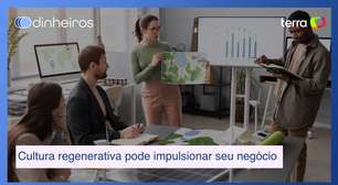 O que é cultura regenerativa e quais soluções ela oferece para impulsionar seu negócio