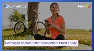 Revolução do bem-estar chega ao varejo e redesenha a Black Friday
