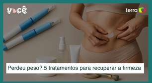 Perdeu muito peso? Veja 5 tratamentos para recuperar firmeza