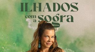 3ª temporada de 'Ilhados com a Sogra' já tem data de estreia e trailer divulgado; confira a lista completa dos participantes do reality da Netflix