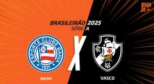 Bahia x Vasco: onde assistir, escalações e arbitragem