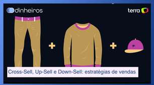 Cross-Sell, Up-Sell e Down-Sell: conheça estratégias para impulsionar as vendas