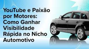 YouTube e Paixão por Motores: Como Ganhar Visibilidade Rápida no Nicho Automotivo