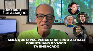 Será que o PSG vence o inferno astral? Corinthians x Vasco Tá embaçado