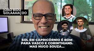 Sol em Capricórnio é bom para Vasco e Corinthians. Mas Hugo Souza...