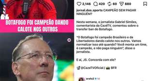 Ex-jogador critica jornalista após fala sobre o Botafogo: "Campeão dando calote"