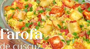 Farofa de cuscuz: prepare-se para se apaixonar por este acompanhamento saboroso e muito fácil de fazer