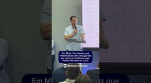 Em Mogi, Tarcísio diz que Maternidade será inaugurada em março e confirma novo PS no Hospital Luzia