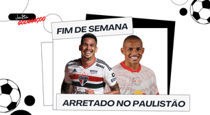 Fim de semana arretado no Paulistão