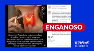 Não há evidências de que passar perfume no pescoço possa causar alterações na tireoide