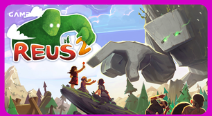 Reus 2 mostra como é brincar de deus e pagar por isso