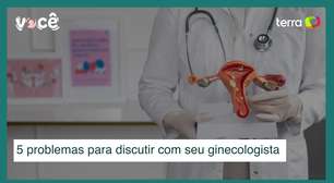 Saúde da mulher: 5 problemas que devem ser discutidos com seu ginecologista
