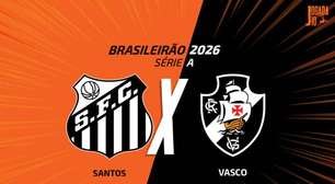 Santos x Vasco: onde assistir, escalações e arbitragem