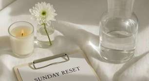 Sunday Reset: confira 5 rituais para começar a semana com tudo