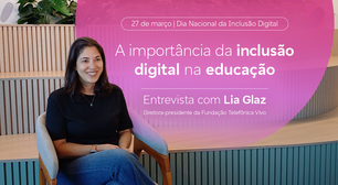 Lia Glaz: Inclusão digital além do acesso para uma educação mais equitativa