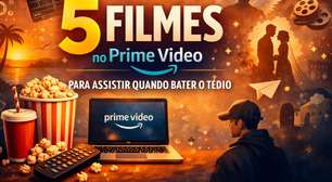 5 filmes no Prime Video para assistir quando bater o tédio