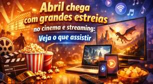 Abril chegou com tudo! Veja as estreias imperdíveis no cinema e streaming