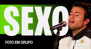 Foto em Grupo - Sexo | Sonora Apresenta