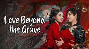 Amor Além do Túmulo: história, elenco e onde assistir ao c-drama de fantasia