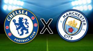 Chelsea x Manchester City pela Premier League: onde assistir ao vivo, horário e escalação