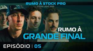 EP05 | RUMO À STOCK PRO | Rumo à Grande Final