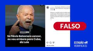 Lula não disse que deixaria o Brasil se perdesse eleição e iria para Cuba