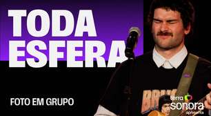 Foto em Grupo - Toda esfera | Sonora Apresenta