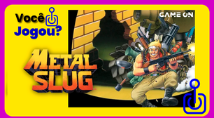 Você jogou Metal Slug?