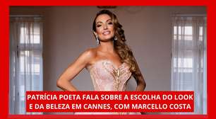 Patrícia Poeta fala da escolha do look e da beleza para receber prêmio em Cannes