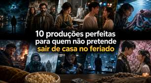 10 produções perfeitas para quem não pretende sair de casa no feriado