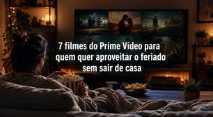 7 filmes do Prime Video para quem quer aproveitar o feriado sem sair de casa