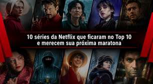 10 séries da Netflix que ficaram no Top 10 e merecem sua próxima maratona