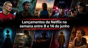 Lançamentos da Netflix na semana: veja o que estreia entre 8 e 14 de junho