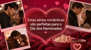 Estas séries românticas são perfeitas para o Dia dos Namorados