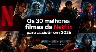Os 30 melhores filmes da Netflix para assistir em 2026
