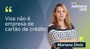 A Visa não é uma empresa de Cartão de Crédito" | Mariana Dinis, Diretora Executiva de Marketing da Visa do Brasil