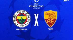 Fenerbahçe x Roma: onde assistir, escalações e arbitragem