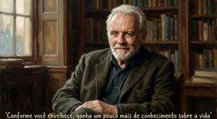 Anthony Hopkins sobre o que os anos ensinaram depois de mais de meio século como ator: "Conforme você envelhece, ganha um pouco mais de conhecimento sobre a vida"
