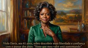 Viola Davis, aos 61 anos, sobre descobrir mais liberdade e confiança com o passar dos anos: "Sinto que meu valor está aumentando"