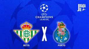 Betis x Porto: onde assistir, escalações e arbitragem