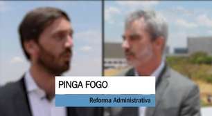 Pinga Fogo - Reforma Administrativa