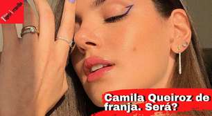 Será que Camila Queiroz mudou o visual mesmo?