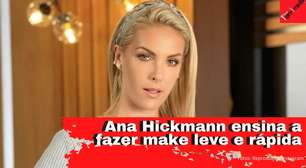 Ana Hickmann ensina a fazer make leve e rápida com brilho