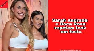 Sarah Andrade e Boca Rosa repetem look na "Farofa da Gkay"