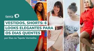 Vestidos, shorts: 6 looks elegantes para os dias quentes