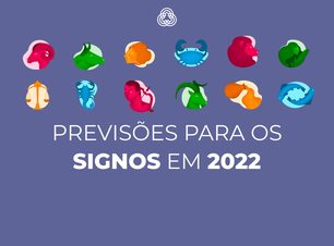 Previsão dos signos para 2022