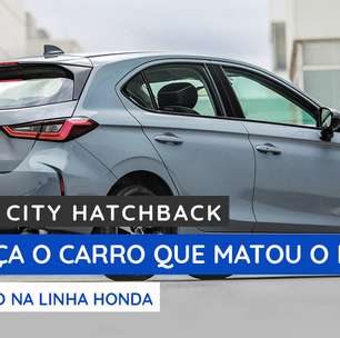 City Hatchback: conheça o carro que matou o Honda Fit